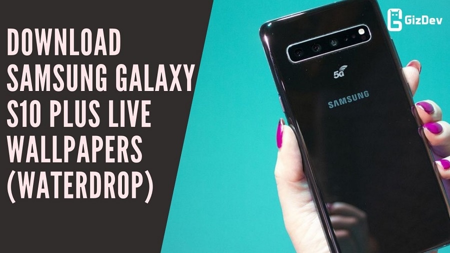 Download Samsung  Galaxy S10  Plus Live  Wallpapers  for All 