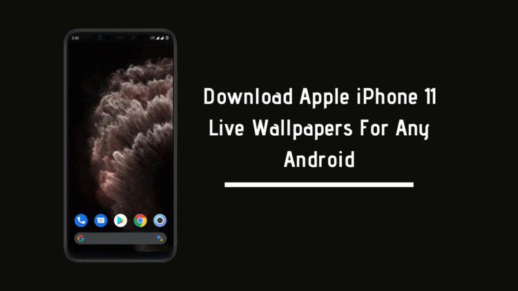 Download Apple iPhone 11 Live Wallpapers For Any Android