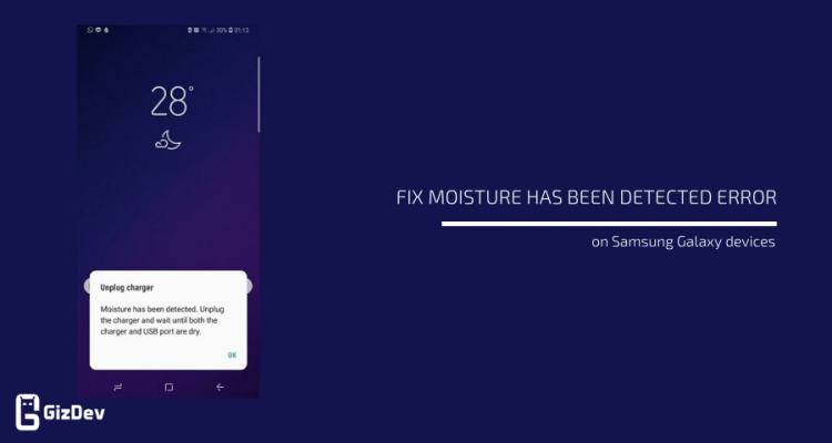 Fix moisture has been detected Error on Samsung Galaxy devices