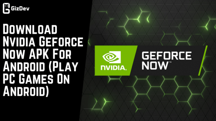 nvidia geforce now mod apk unlimited time latest version