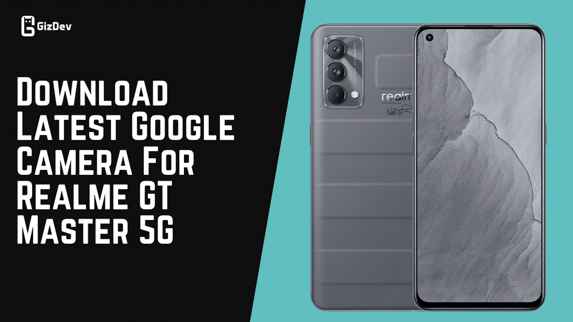 realme gt master gcam